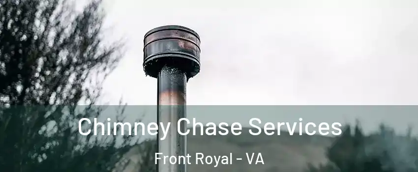  Chimney Chase Services Front Royal - VA