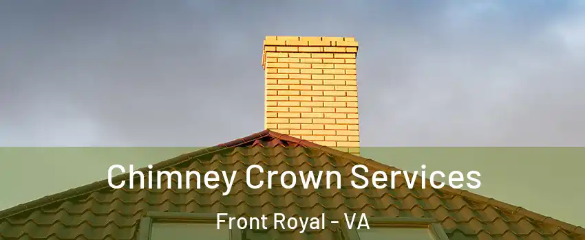  Chimney Crown Services Front Royal - VA