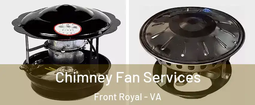  Chimney Fan Services Front Royal - VA