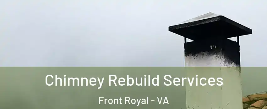  Chimney Rebuild Services Front Royal - VA