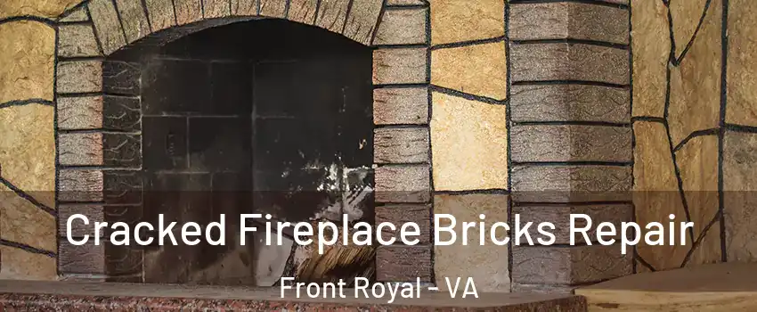  Cracked Fireplace Bricks Repair Front Royal - VA