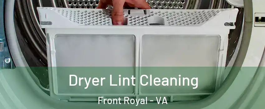  Dryer Lint Cleaning Front Royal - VA