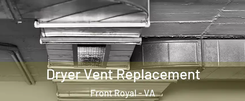  Dryer Vent Replacement Front Royal - VA