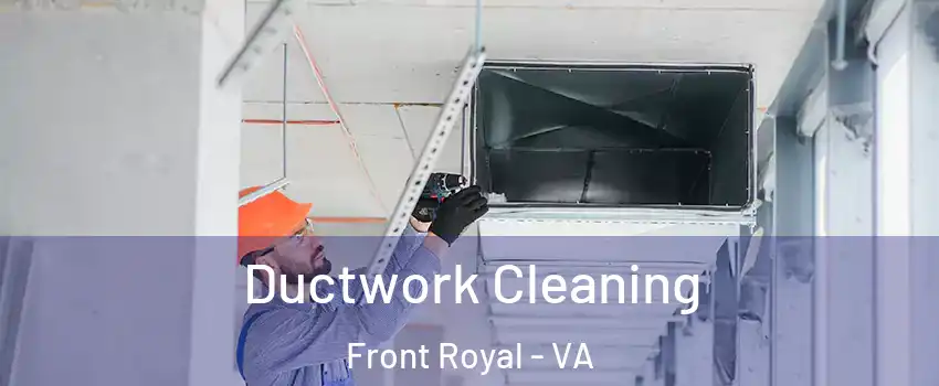  Ductwork Cleaning Front Royal - VA
