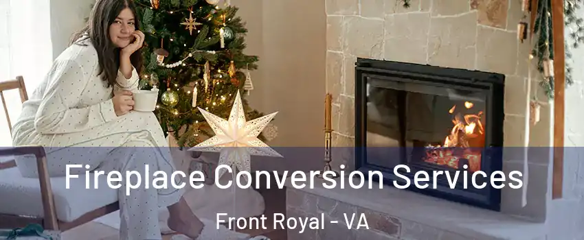  Fireplace Conversion Services Front Royal - VA