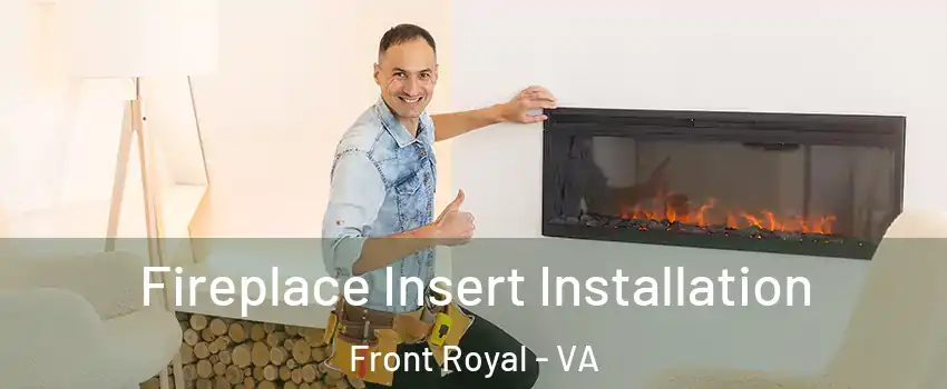  Fireplace Insert Installation Front Royal - VA