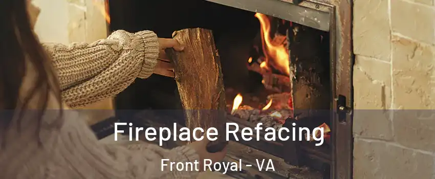  Fireplace Refacing Front Royal - VA