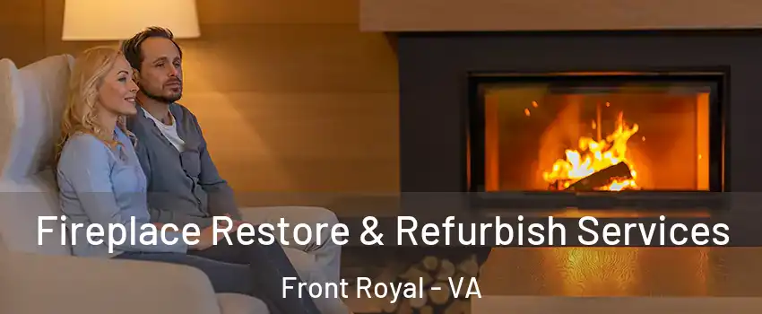  Fireplace Restore & Refurbish Services Front Royal - VA