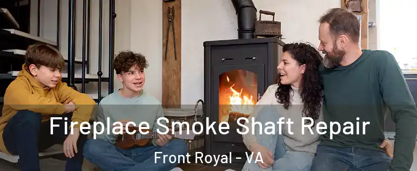 Fireplace Smoke Shaft Repair Front Royal - VA