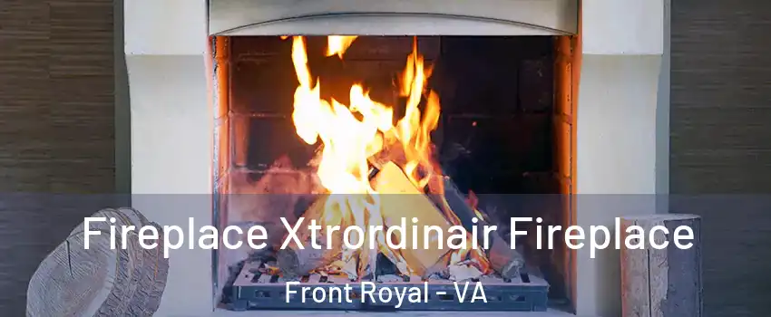  Fireplace Xtrordinair Fireplace Front Royal - VA