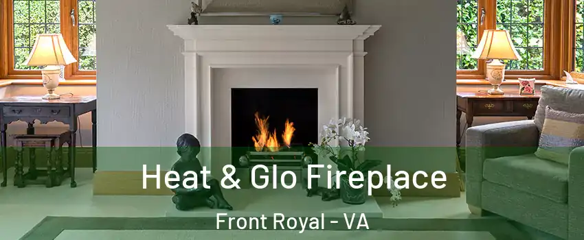  Heat & Glo Fireplace Front Royal - VA