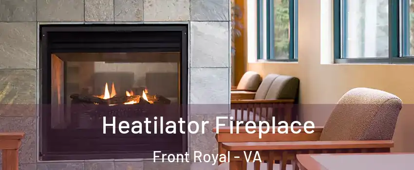  Heatilator Fireplace Front Royal - VA