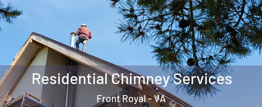  Residential Chimney Services Front Royal - VA