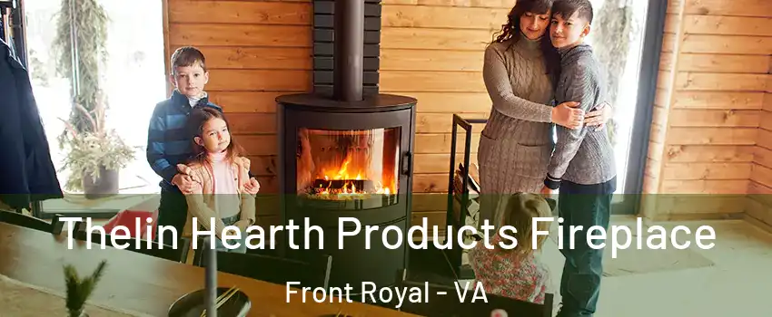  Thelin Hearth Products Fireplace Front Royal - VA
