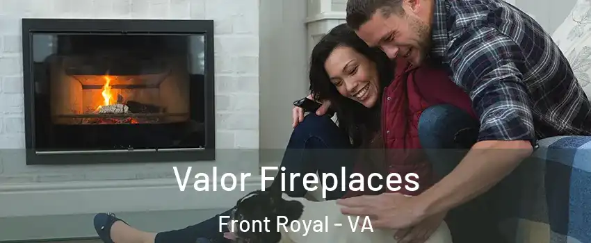  Valor Fireplaces Front Royal - VA