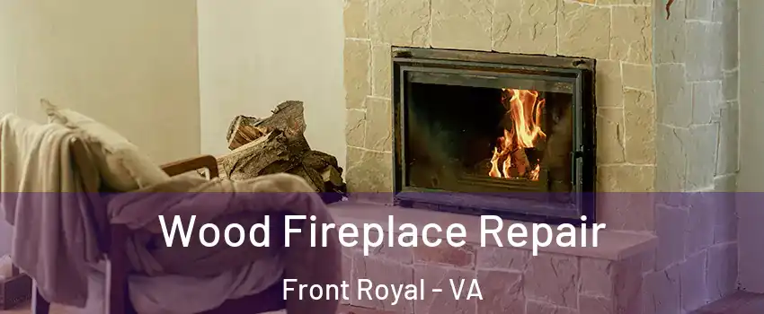  Wood Fireplace Repair Front Royal - VA