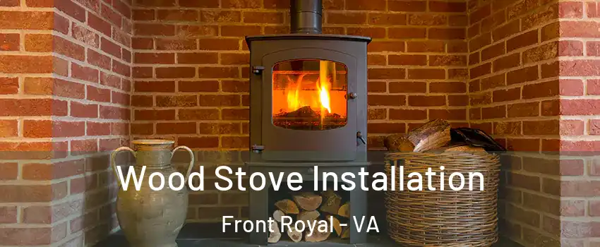  Wood Stove Installation Front Royal - VA