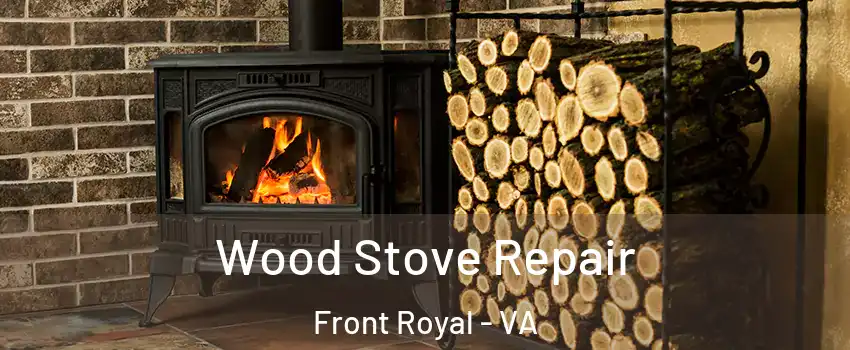  Wood Stove Repair Front Royal - VA
